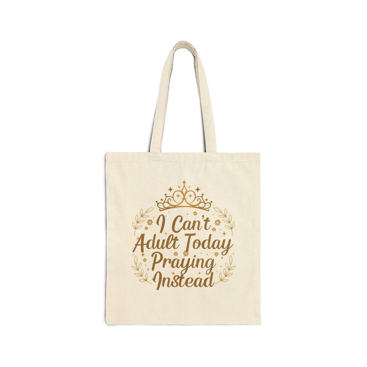 I Can’t Adult Today, Praying Instead motivational tote bag

