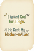I Asked God for a Sign. He Sent My Mother-in-Law. — Funny Faith Printable – Digital Download | Sparkle Grace Co.