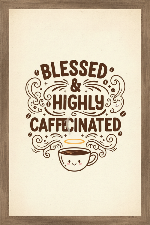 Blessed & Highly Caffeinated — Funny Faith Printable – Digital Download | Sparkle Grace Co.