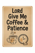Lord, Give Me Coffee & Patience — Funny Faith Printable – Digital Download | Sparkle Grace Co.